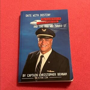 Date With Destiny/ United Airlines Pilot Capt Behnam book